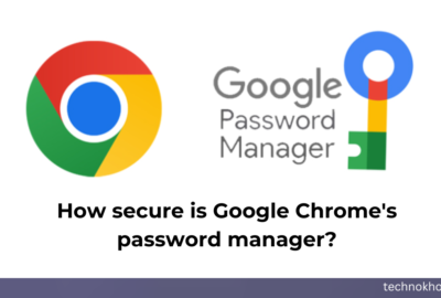 How secure is Google Chrome’s password manager?